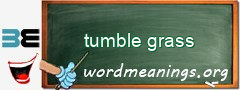 WordMeaning blackboard for tumble grass